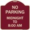 Signmission No Parking Midnight to 8:00 Am Heavy-Gauge Aluminum Architectural Sign, 18" x 18", BU-1818-23707 A-DES-BU-1818-23707 - alternate 1